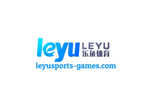 乐鱼体育官网 - Leyu官方入口